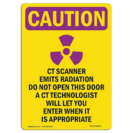 OSHA CAUTION RADIATION Sign, CT Scanner Emits Radiation W/ Symbol, 18in X 12in Decal